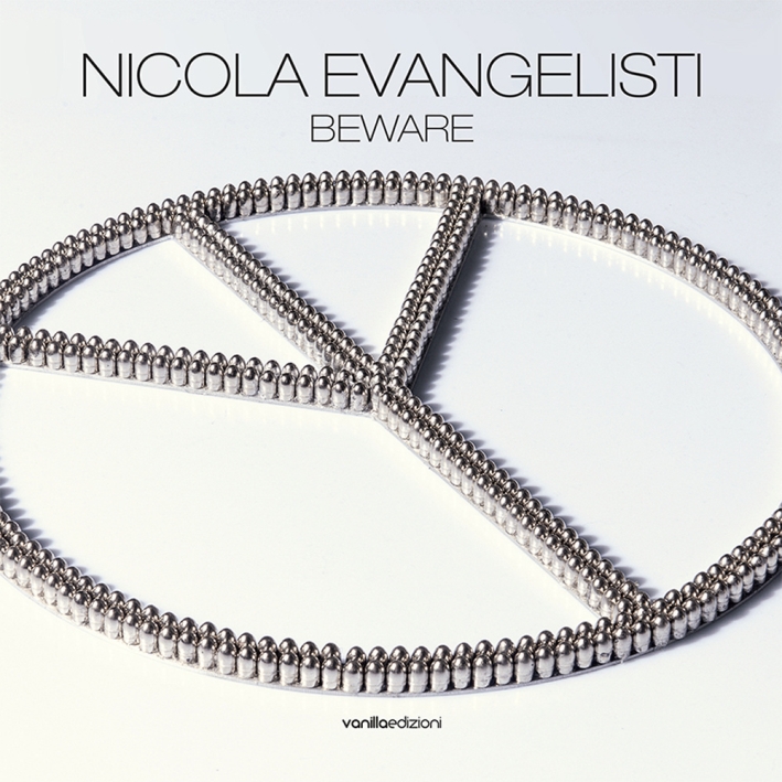 Nicola Evangelisti. Beware. Catalogo della mostra (Milano, 2 dicembre 2015-28 gennaio 2016). Ediz. italiana e inglese Nicola Evangelisti. Beware. Catalogo della mostra (Milano, 2 dicembre 2015-28 gennaio 2016). Ediz. italiana e inglese
