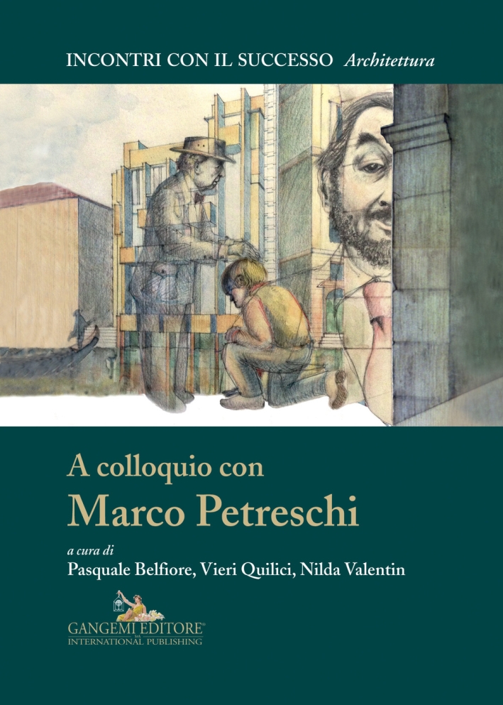 A colloquio con Marco Petreschi. Ediz. illustrata A colloquio con Marco Petreschi. Ediz. illustrata
