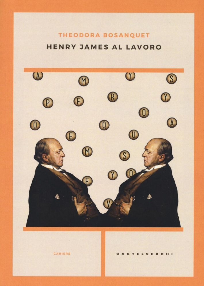 Henry James al lavoro Henry James al lavoro