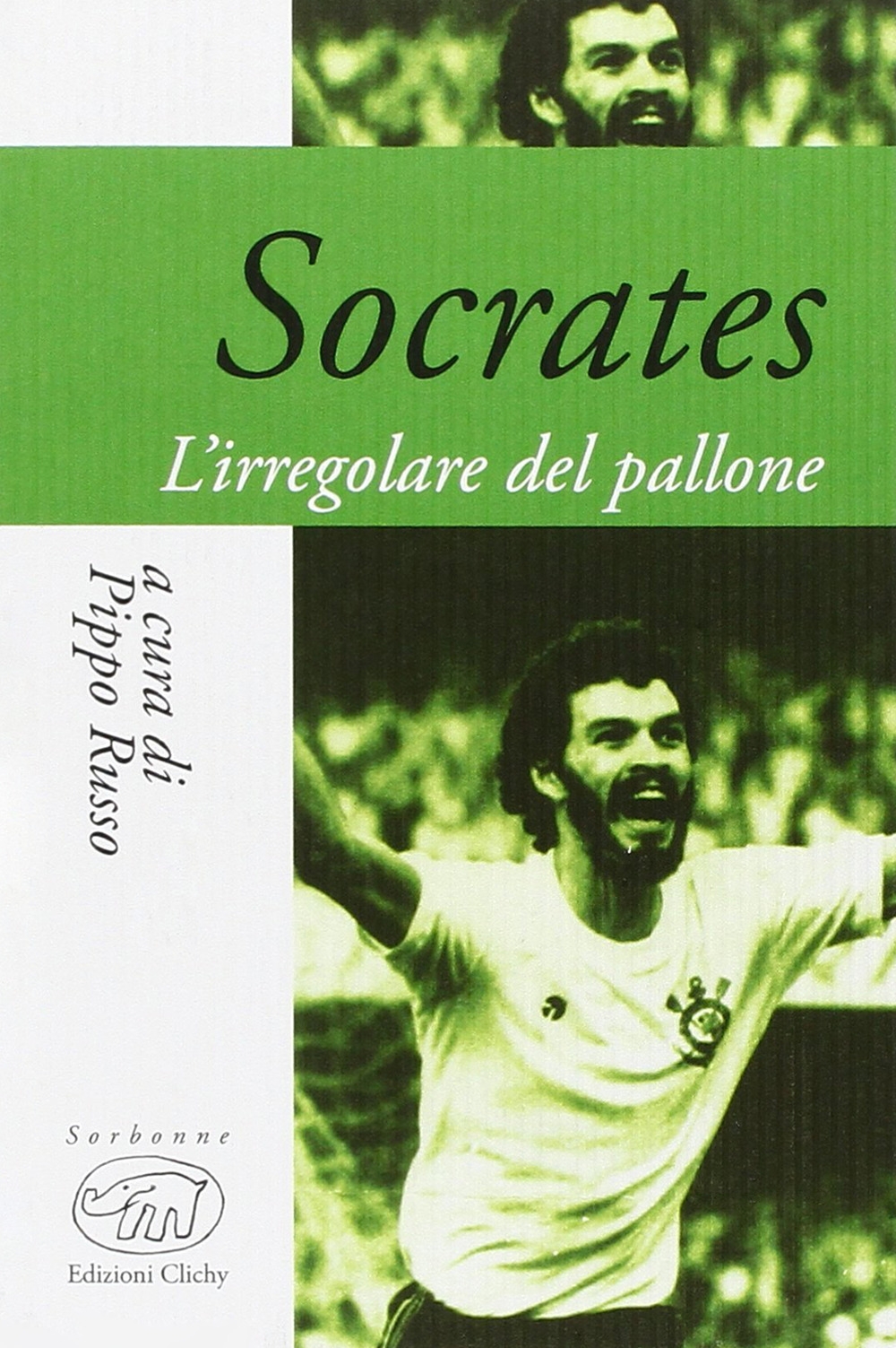 Socrates. La filosofia del pallone Socrates. La filosofia del pallone