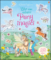 Pony magici. Con adesivi. Ediz. illustrata Pony magici. Con adesivi. Ediz. illustrata