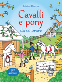 Cavalli e pony da colorare. Ediz. illustrata Cavalli e pony da colorare. Ediz. illustrata