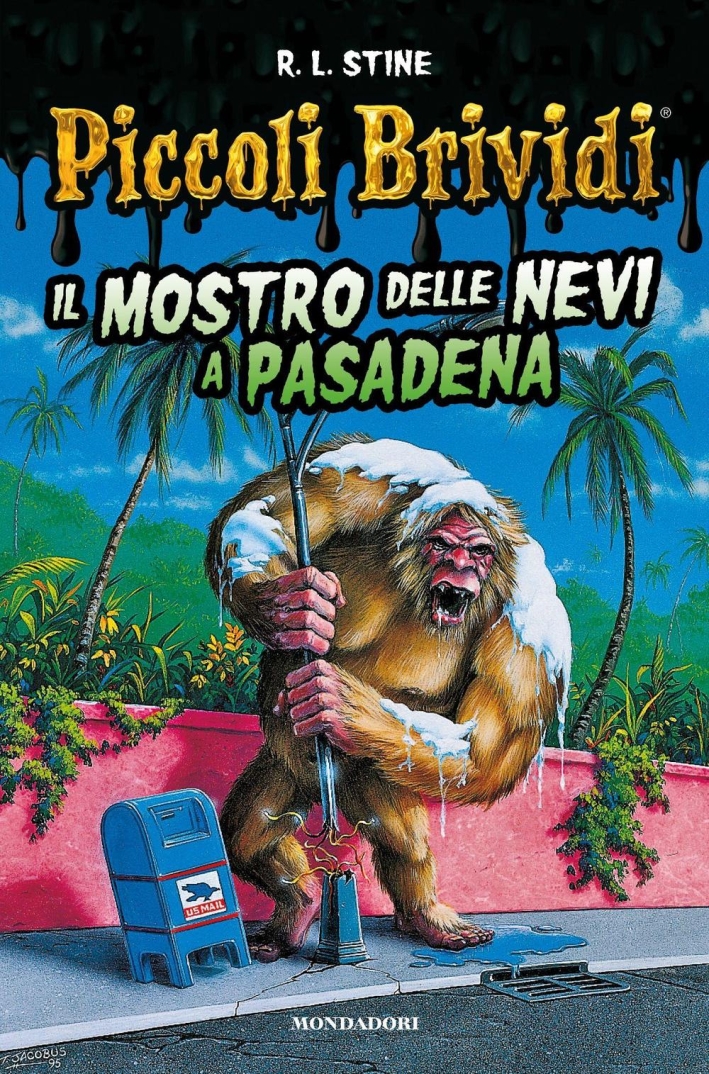Il mostro delle nevi a Pasadena. Piccoli brividi Il mostro delle nevi a Pasadena. Piccoli brividi