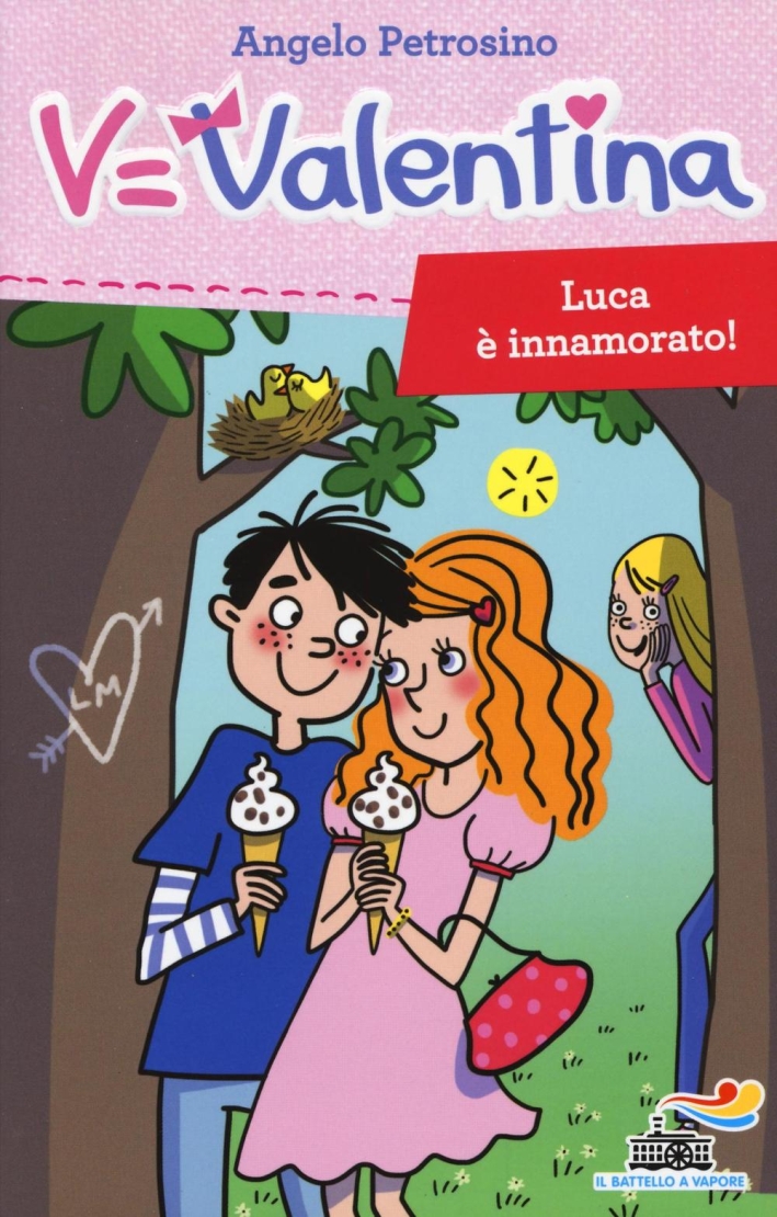 Luca è innamorato! Luca è innamorato!