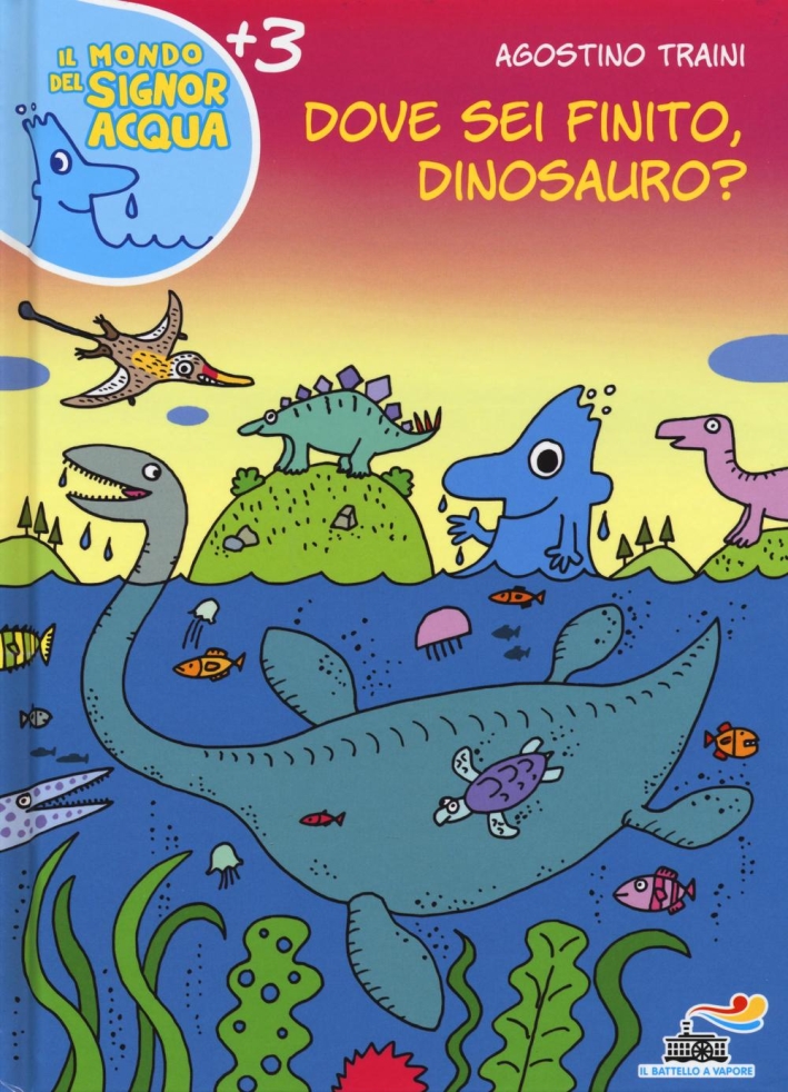 Dove sei finito, dinosauro? Ediz. illustrata Dove sei finito, dinosauro? Ediz. illustrata