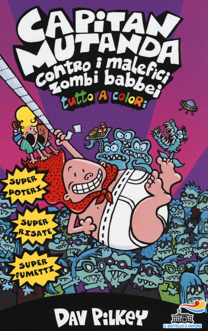 Capitan Mutanda contro i malefici zombi babbei Capitan Mutanda contro i malefici zombi babbei