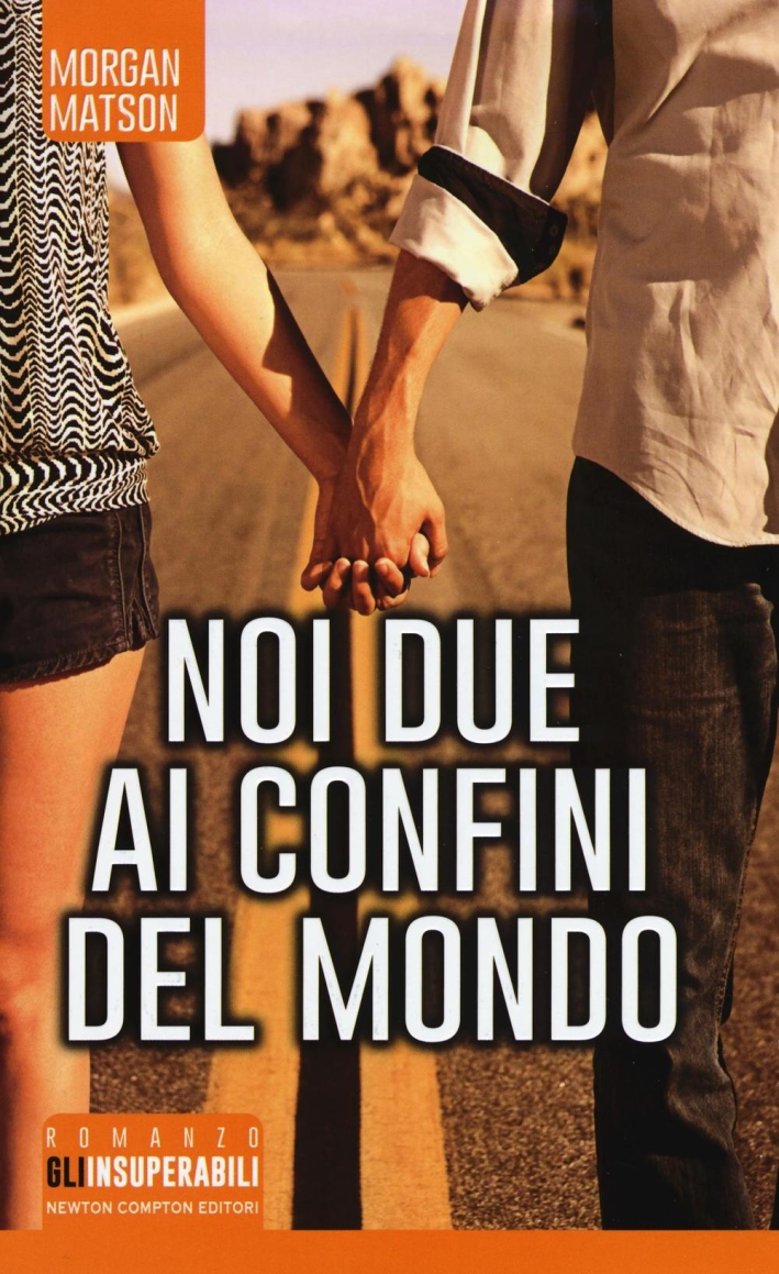 Noi due ai confini del mondo Noi due ai confini del mondo