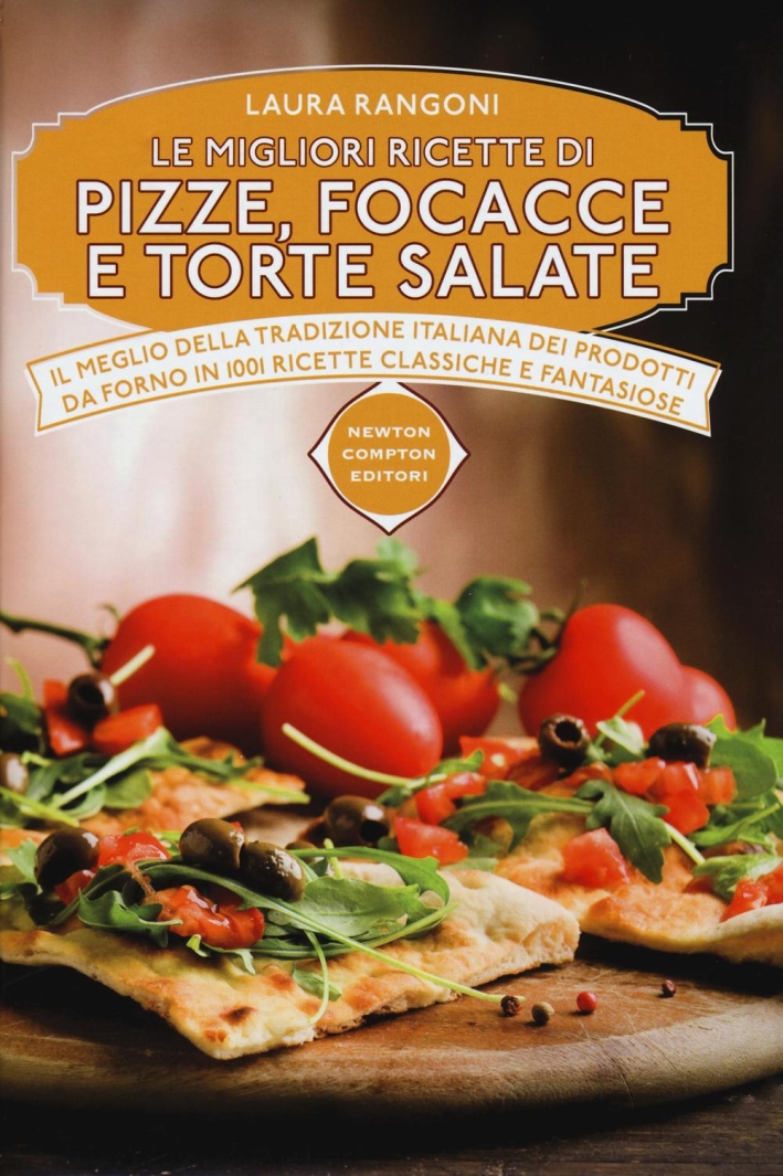 Le migliori ricette di pizze, focacce e torte salate Le migliori ricette di pizze, focacce e torte salate