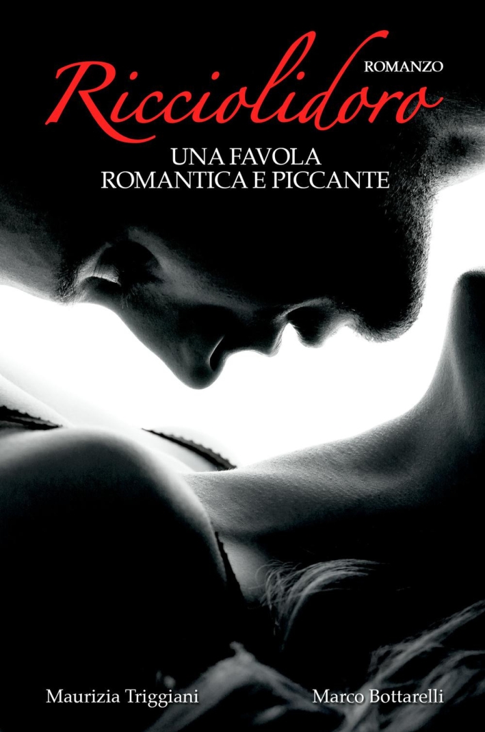 Ricciolidoro. Una favola romantica e piccante Ricciolidoro. Una favola romantica e piccante