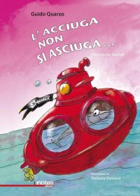L'acciuga non si asciuga... Filastrocche bestiali