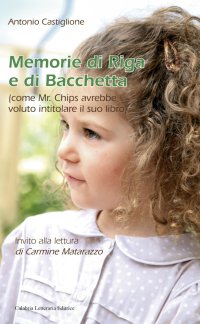 Memorie di riga e di bacchetta (come Mr. Chips avrebbe voluto intitolare il suo libro)