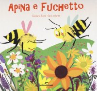 Apina e Fuchetto. Vita Da Api