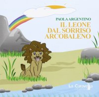 Il leone dal sorriso arcobaleno