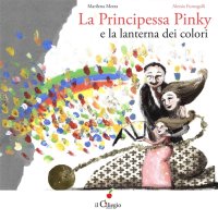 La Principessa Pinky e la Lanterna dei Colori