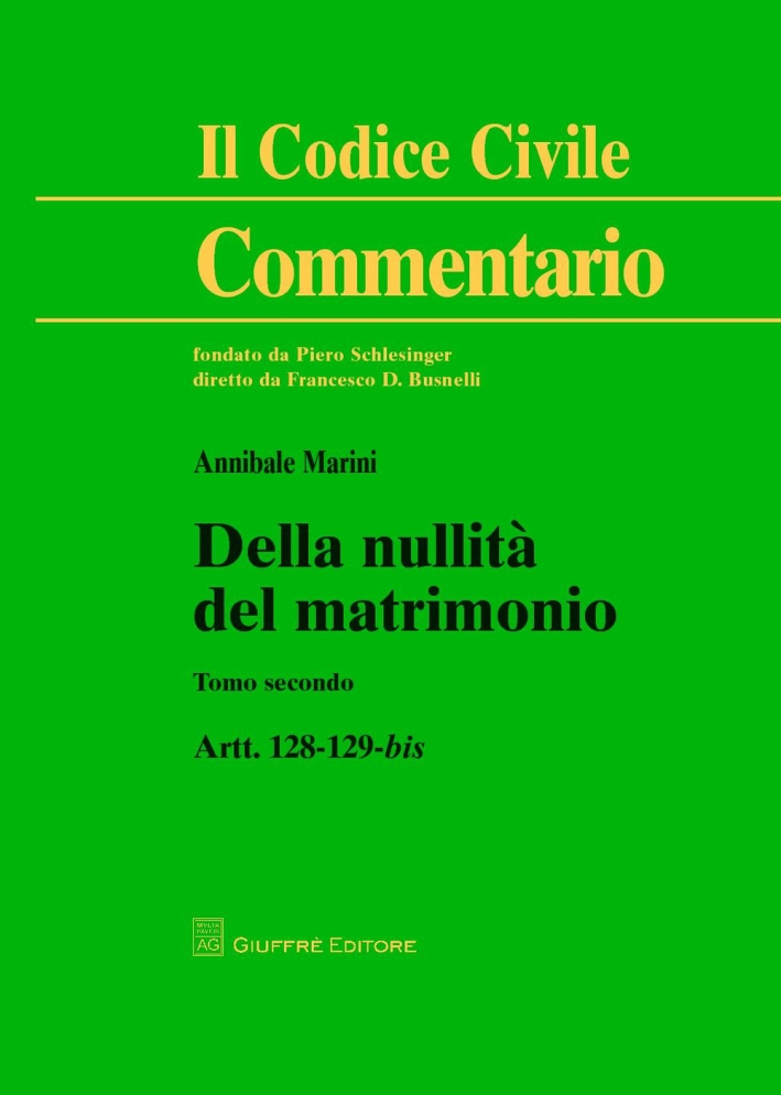 Della nullità del matrimonio. Vol. 2: Artt. 128-129 bis Della nullità del matrimonio. Vol. 2: Artt. 128-129 bis