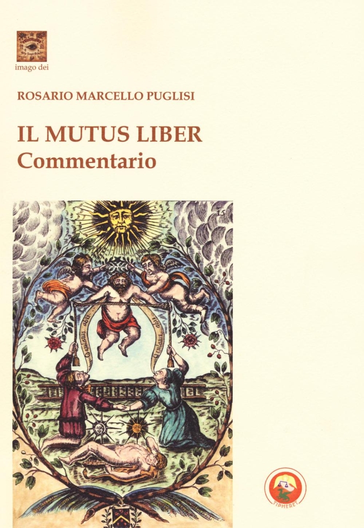 Il mutus liber. Commentario Il mutus liber. Commentario