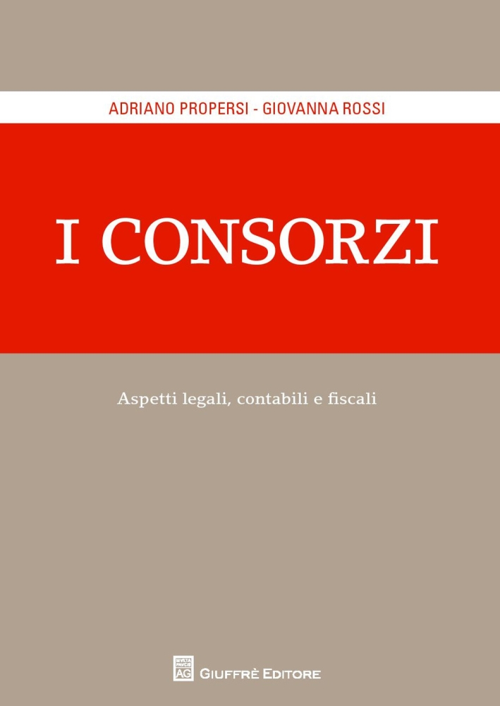 I consorzi. Aspetti legali contabili e fiscali I consorzi. Aspetti legali contabili e fiscali