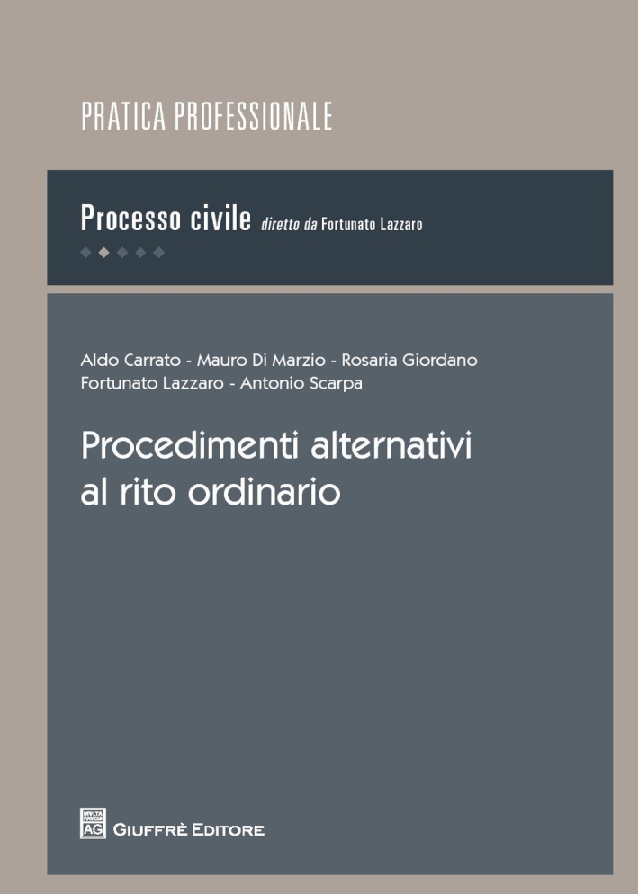 Procedimenti alternativi al rito ordinario Procedimenti alternativi al rito ordinario