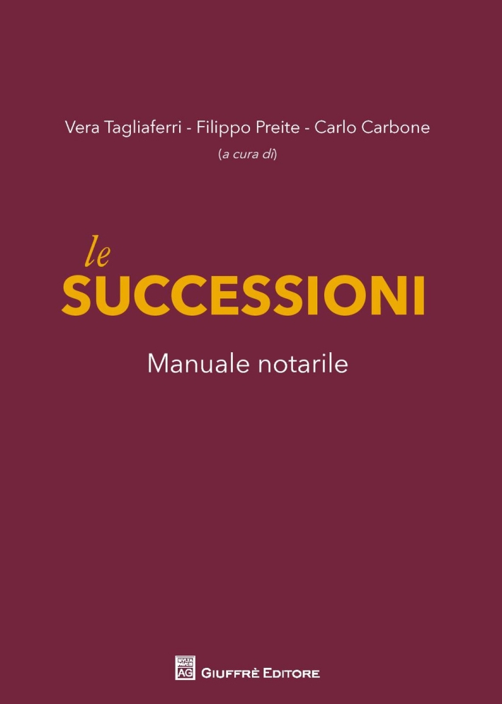Le successioni. Manuale notarile Le successioni. Manuale notarile