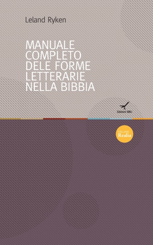 Il manuale completo delle forme letterarie nella Bibbia Il manuale completo delle forme letterarie nella Bibbia