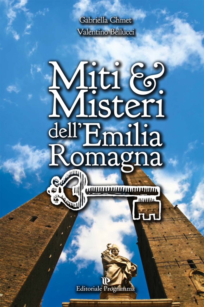 Miti & misteri dell'Emilia Romagna Miti & misteri dell'Emilia Romagna