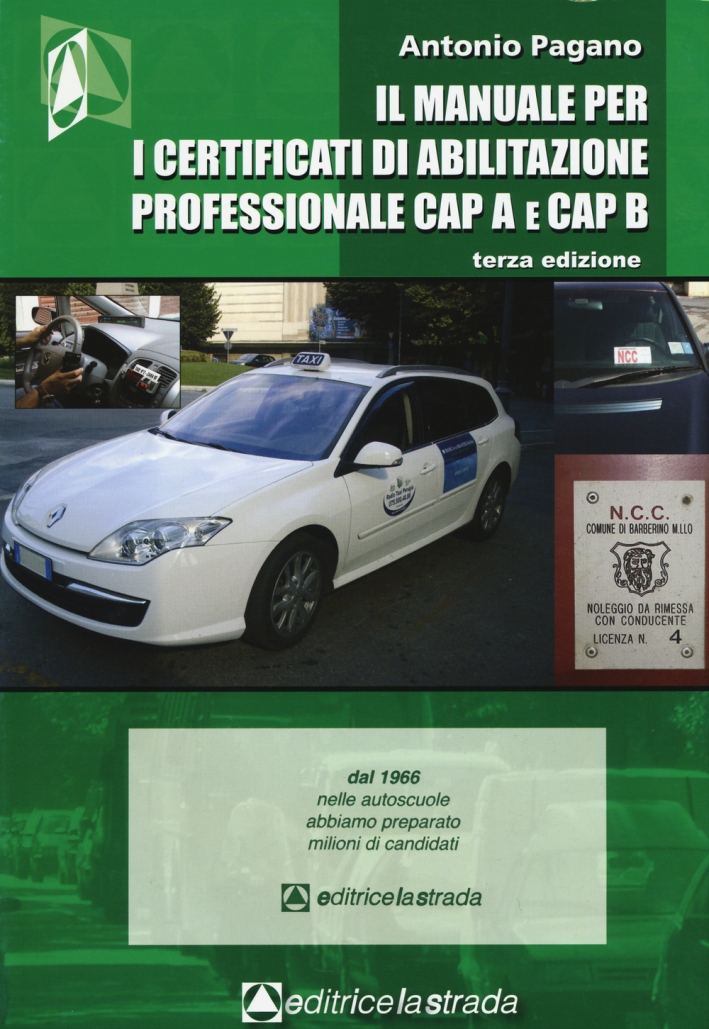 Il manuale per i certificati di abilitazione professionale CAP A e CAP B Il manuale per i certificati di abilitazione professionale CAP A e CAP B