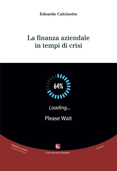 La finanza aziendale in tempi di crisi La finanza aziendale in tempi di crisi