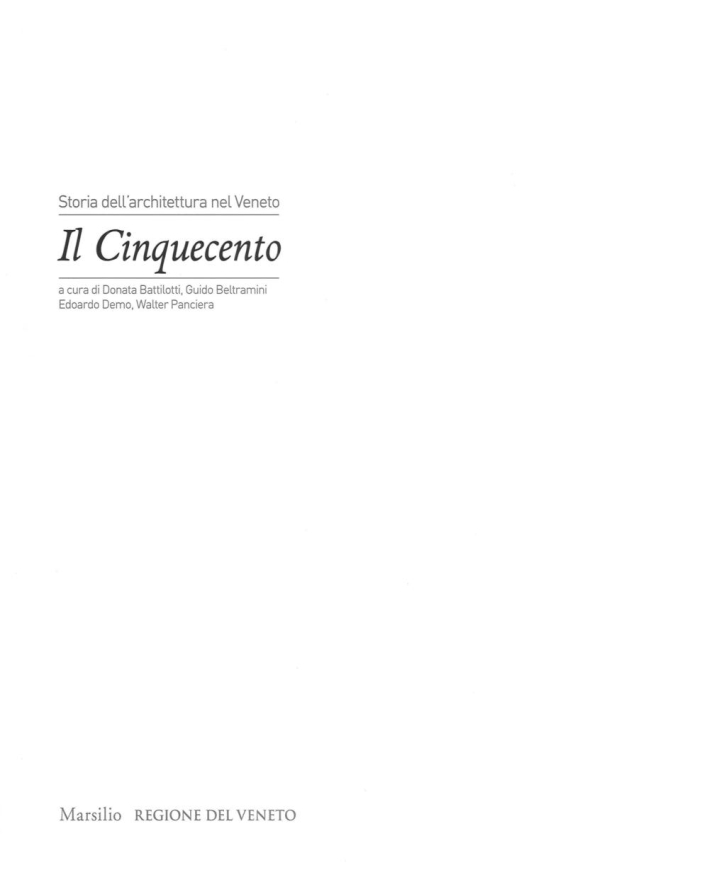 Storia dell'Architettura nel Veneto. Il Cinquecento Storia dell'Architettura nel Veneto. Il Cinquecento