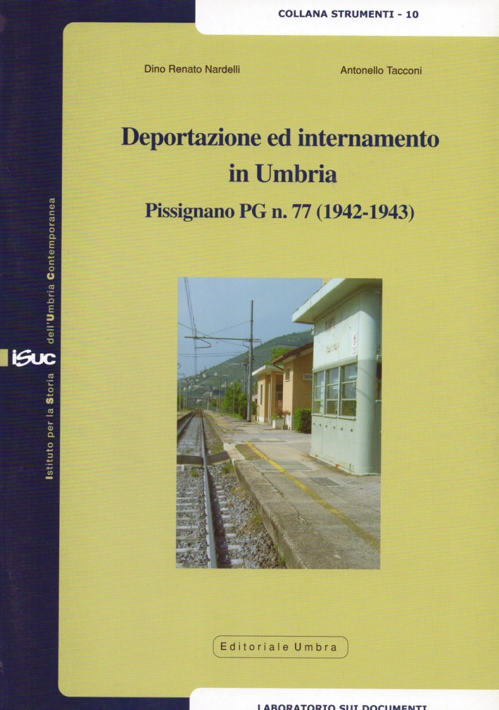 Deportazione ed internamento in Umbria. Pissignano PG n.77 (1942-1943) Deportazione ed internamento in Umbria. Pissignano PG n.77 (1942-1943)