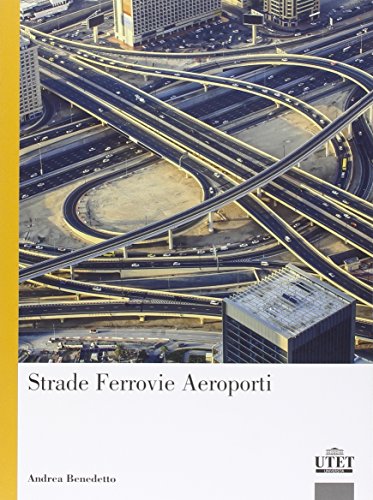 Strade, ferrovie, aeroporti Strade, ferrovie, aeroporti