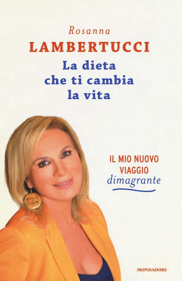 La dieta che ti cambia la vita. Il mio nuovo viaggio dimagrante La dieta che ti cambia la vita. Il mio nuovo viaggio dimagrante