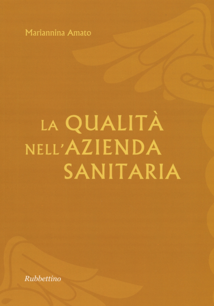 La qualità nell'azienda sanitaria La qualità nell'azienda sanitaria