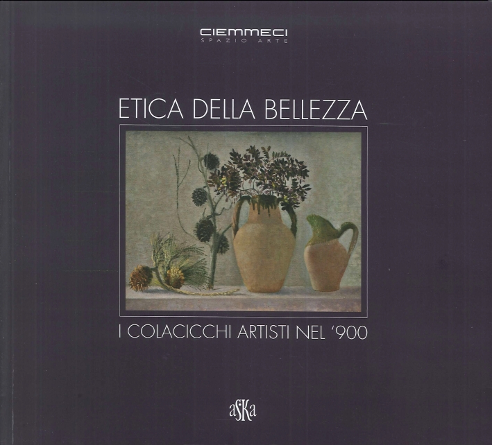 Etica della Bellezza. I Colacicchi Artisti nel '900