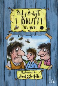 I Brutti nei guai