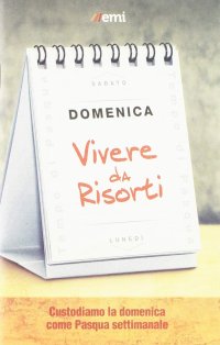 Vivere da risorti