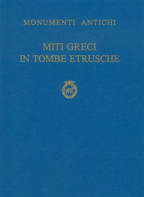 Miti greci in tombe etrusche. Le urne cinerarie di Chiusi Miti greci in tombe etrusche. Le urne cinerarie di Chiusi