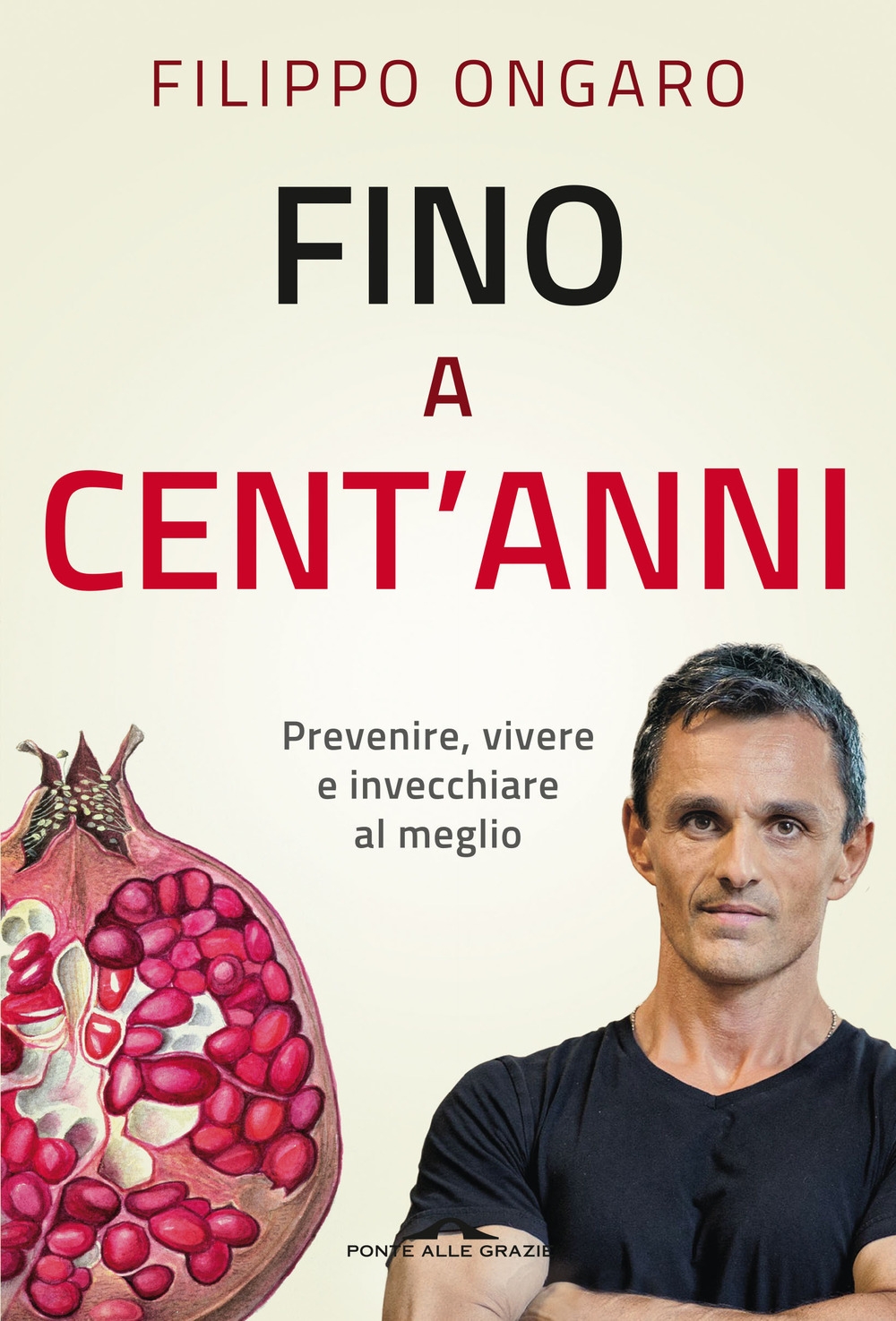 Fino a cent'anni. Prevenire, vivere e invecchiare al meglio Fino a cent'anni. Prevenire, vivere e invecchiare al meglio