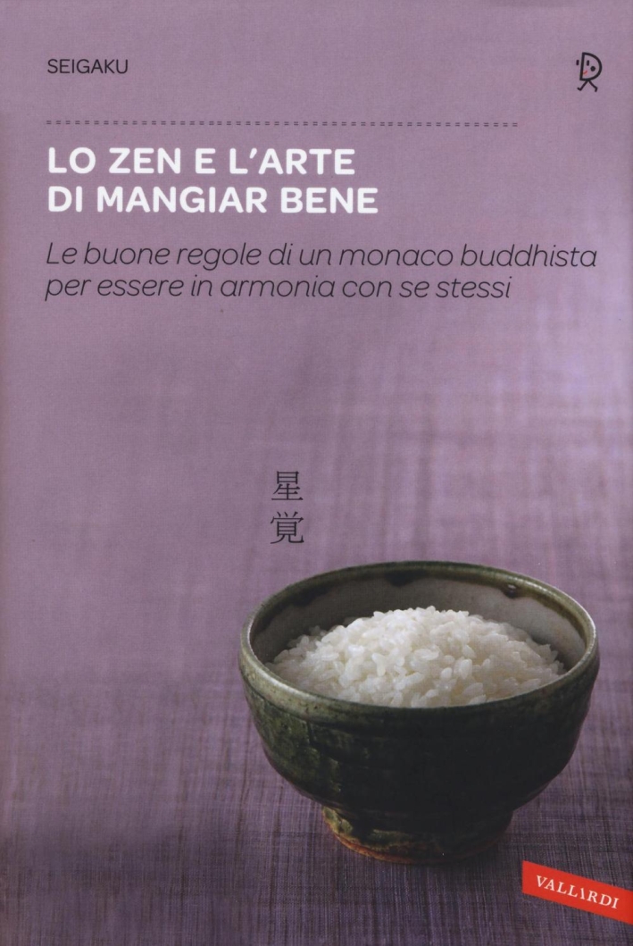 Lo zen e l'arte di mangiar bene Lo zen e l'arte di mangiar bene