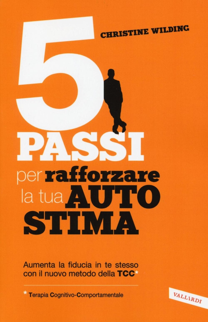 5 passi per rafforzare la tua autostima 5 passi per rafforzare la tua autostima