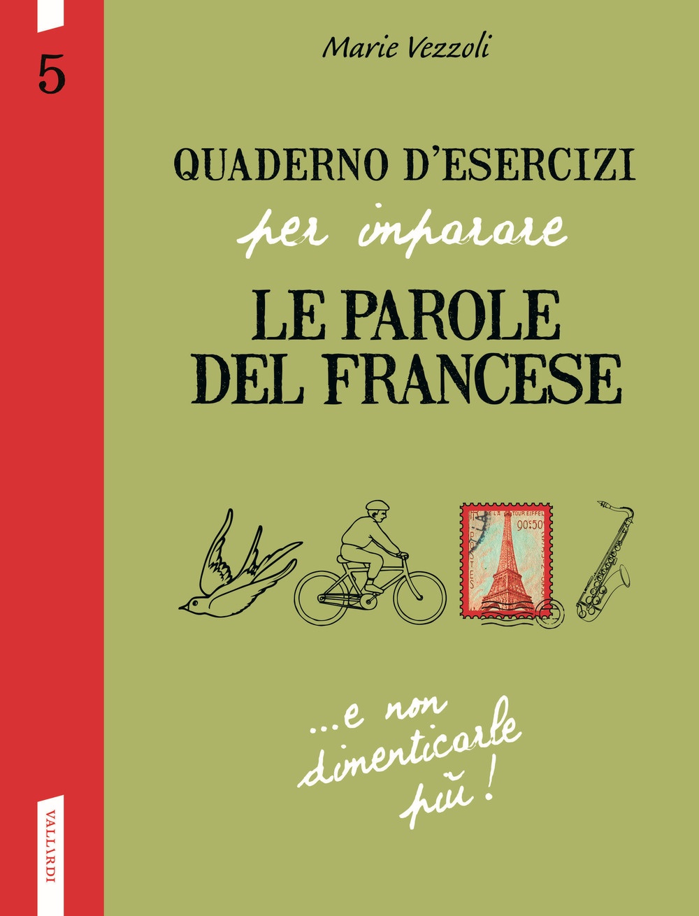 Quaderno d'esercizi per imparare le parole del francese. Vol. 5 Quaderno d'esercizi per imparare le parole del francese. Vol. 5