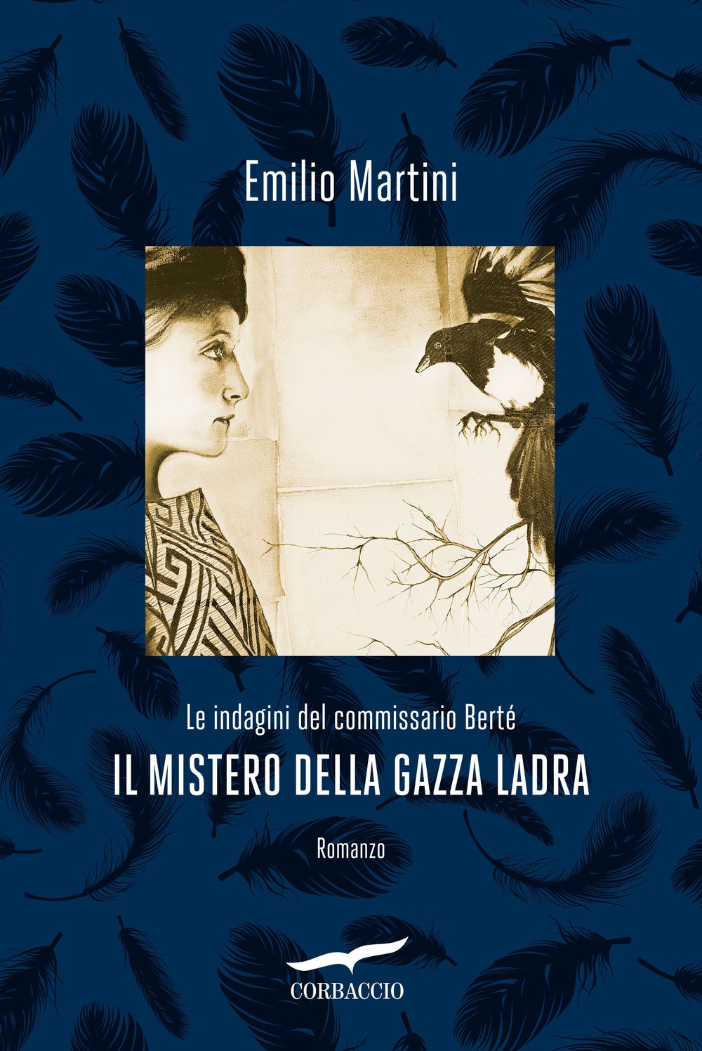 Il mistero della gazza ladra. Le indagini del commissario Bertè Il mistero della gazza ladra. Le indagini del commissario Bertè