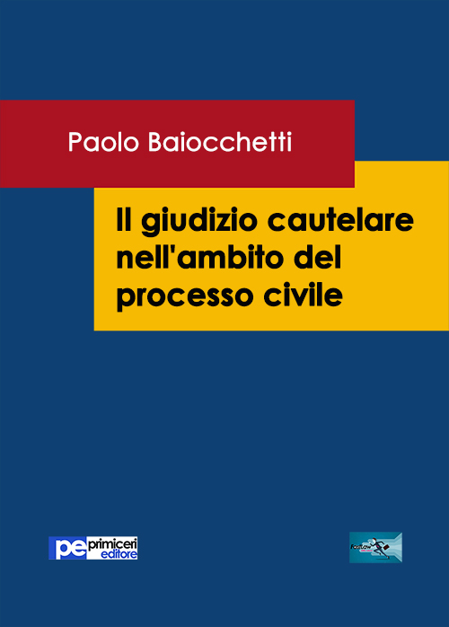 Il giudizio cautelare nell'ambito del processo civile Il giudizio cautelare nell'ambito del processo civile