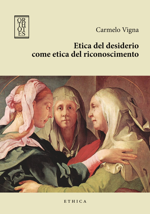 Etica del desiderio come etica del riconoscimento Etica del desiderio come etica del riconoscimento