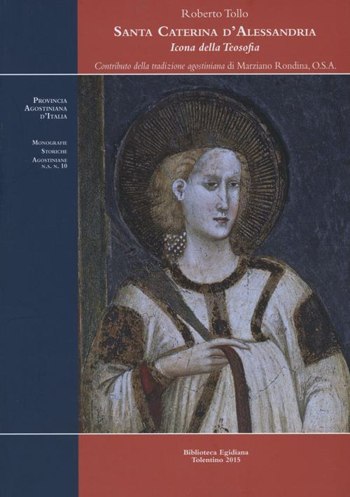 Santa Caterina d'Alessandria, icona della teosofia Santa Caterina d'Alessandria, icona della teosofia