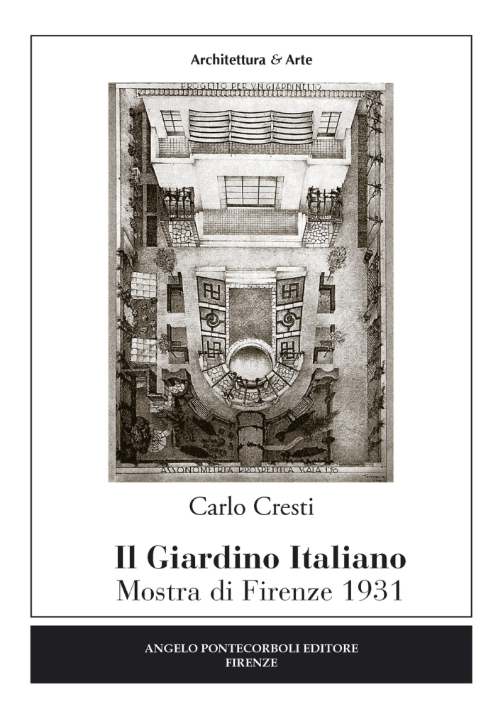 Il giardino italiano. Mostra di Firenze 1931 Il giardino italiano. Mostra di Firenze 1931