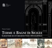 Terme e bagni di Sicilia. Caratteri di un'architettura specialistica
