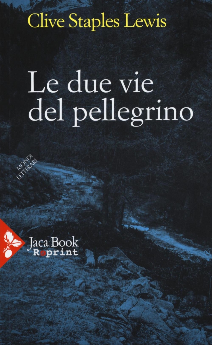 Le Due Vie del Pellegrino Le Due Vie del Pellegrino