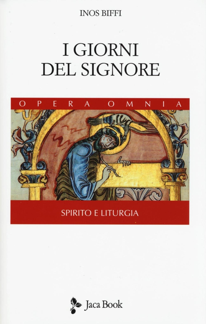 I Giorni del Signore. Spirito e Liturgia I Giorni del Signore. Spirito e Liturgia