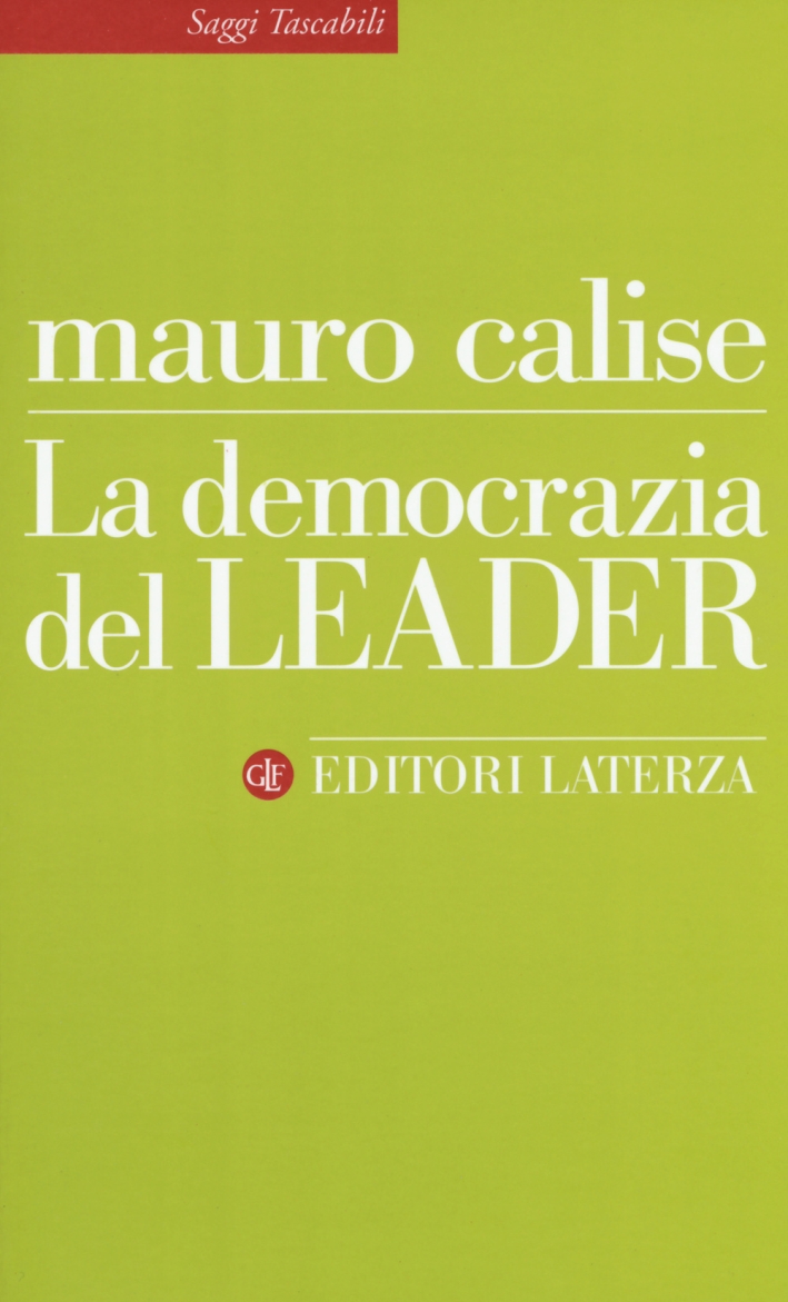 La Democrazia del Leader La Democrazia del Leader