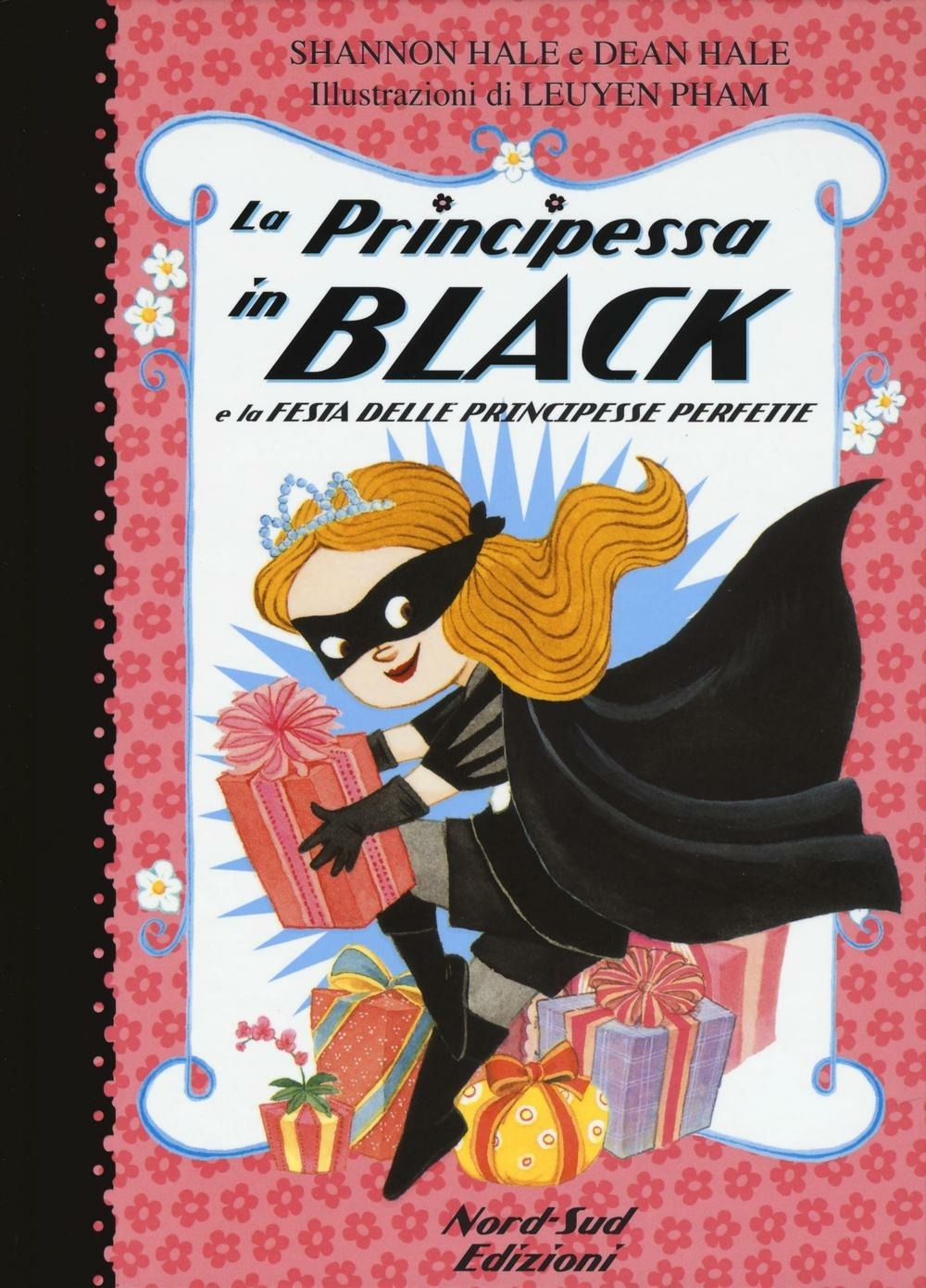 La principessa in black e la festa delle principesse perfette. Ediz. illustrata La principessa in black e la festa delle principesse perfette. Ediz. illustrata